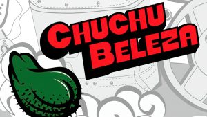 Chuchu Beleza